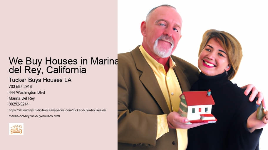 We Buy Houses in Marina del Rey, California